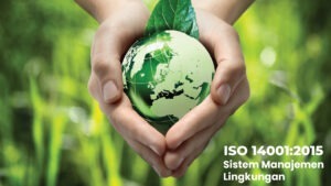 Dampak ISO 14001 Terhadap Lingkungan Terbaik