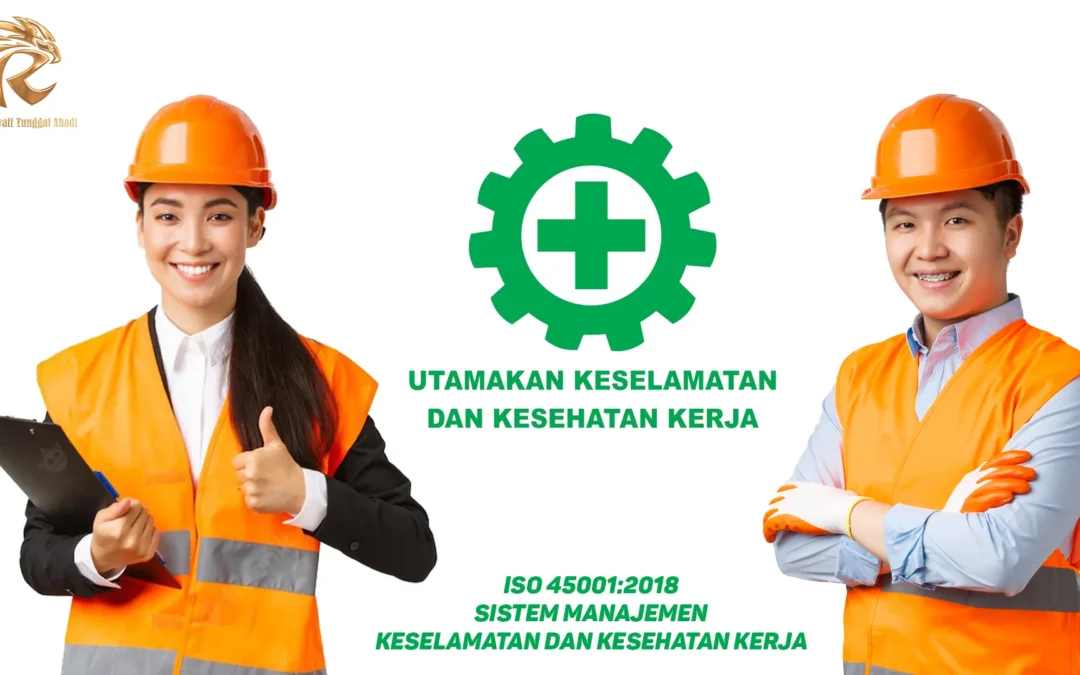 ISO 45001 2018 Bermanfaat Pada Kegiatan Perusahaan